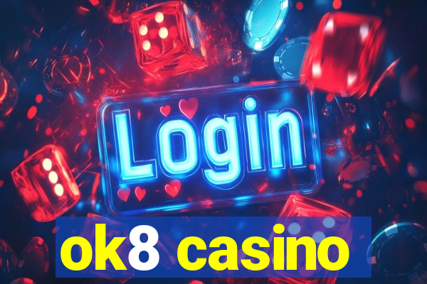 ok8 casino